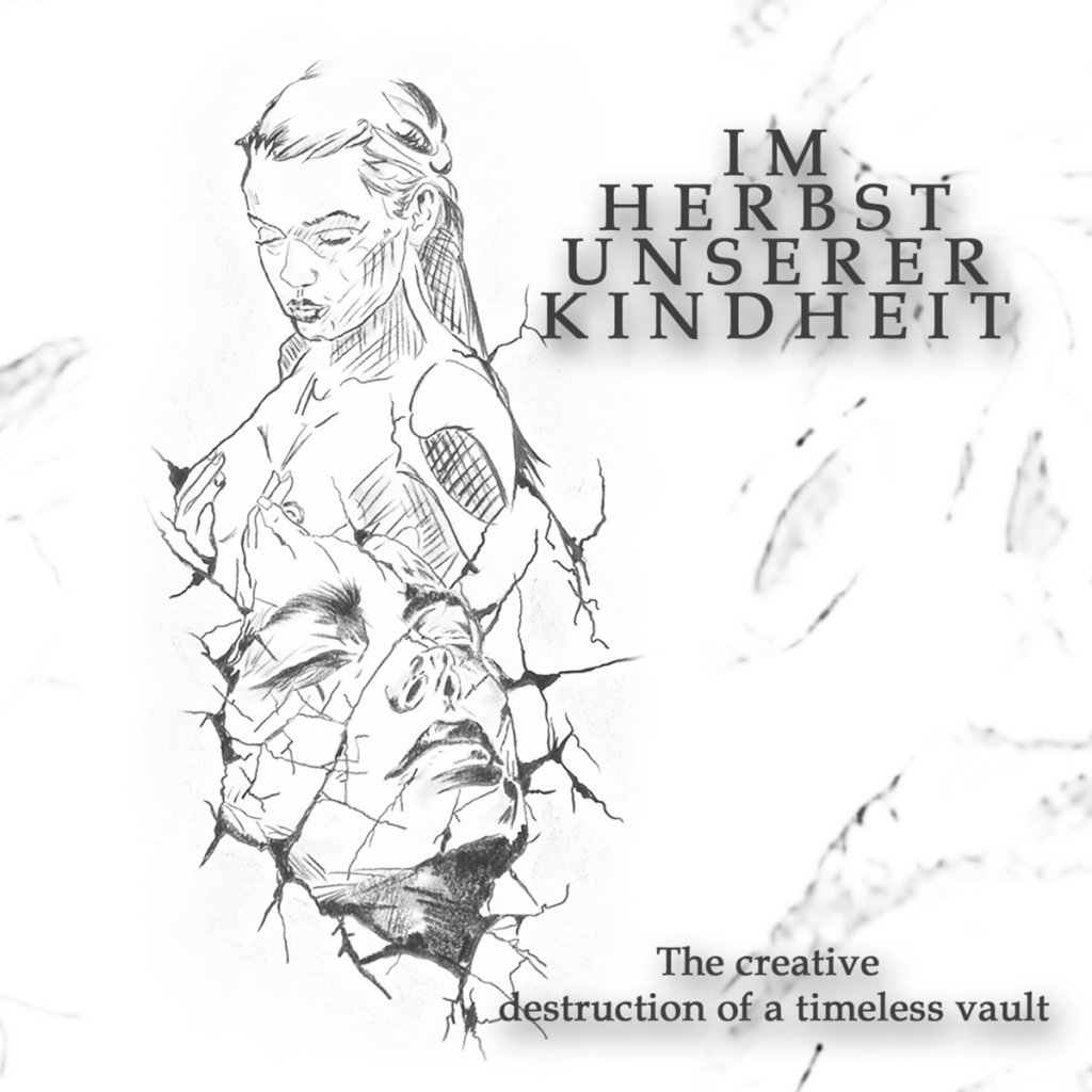 Im Herbst unserer Kindheit’s The Creative Destruction of a Timeless Vault, is a vault worth&nbsp;unsealing.